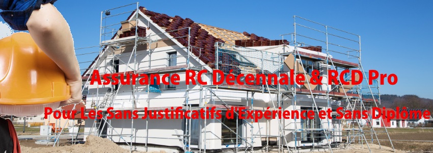  Garantie RC décennale Sans Expérience Sans Diplôme 